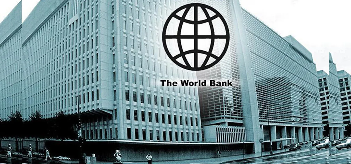विश्व बैंकले २६ अर्ब ५१ करोड ऋण प्रदान गर्ने