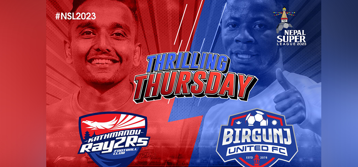 नेपाल सुपर लिगः आज काठमाडौं रेजर्स र वीरगञ्ज युनाइटेड भिड्दै