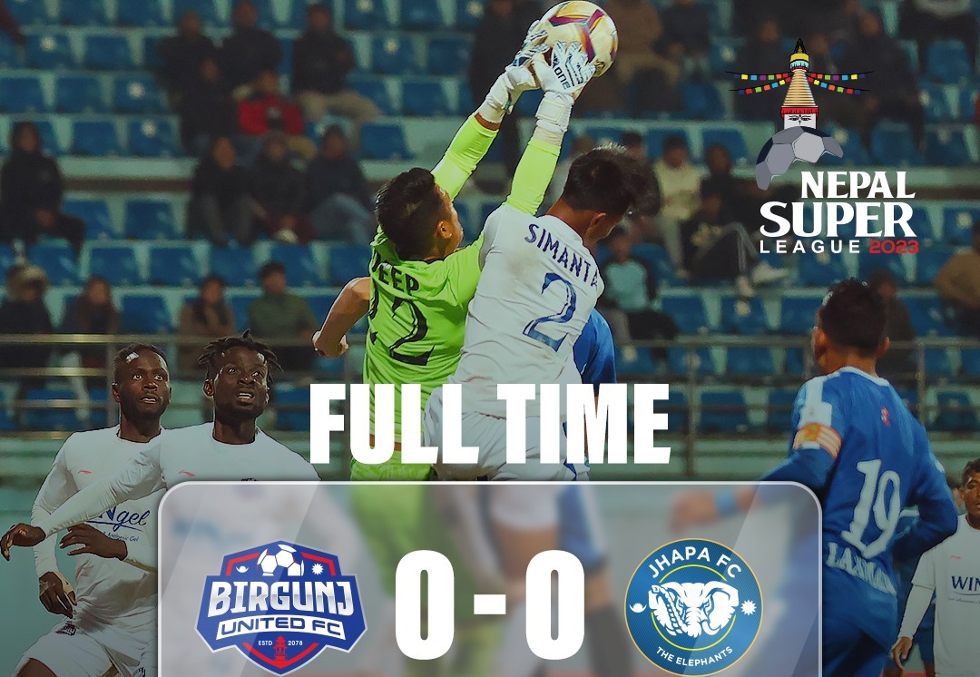 एनएसएल : वीरगन्ज युनाइटेड र झापाबीचको खेल गोलरहित बराबरीमा