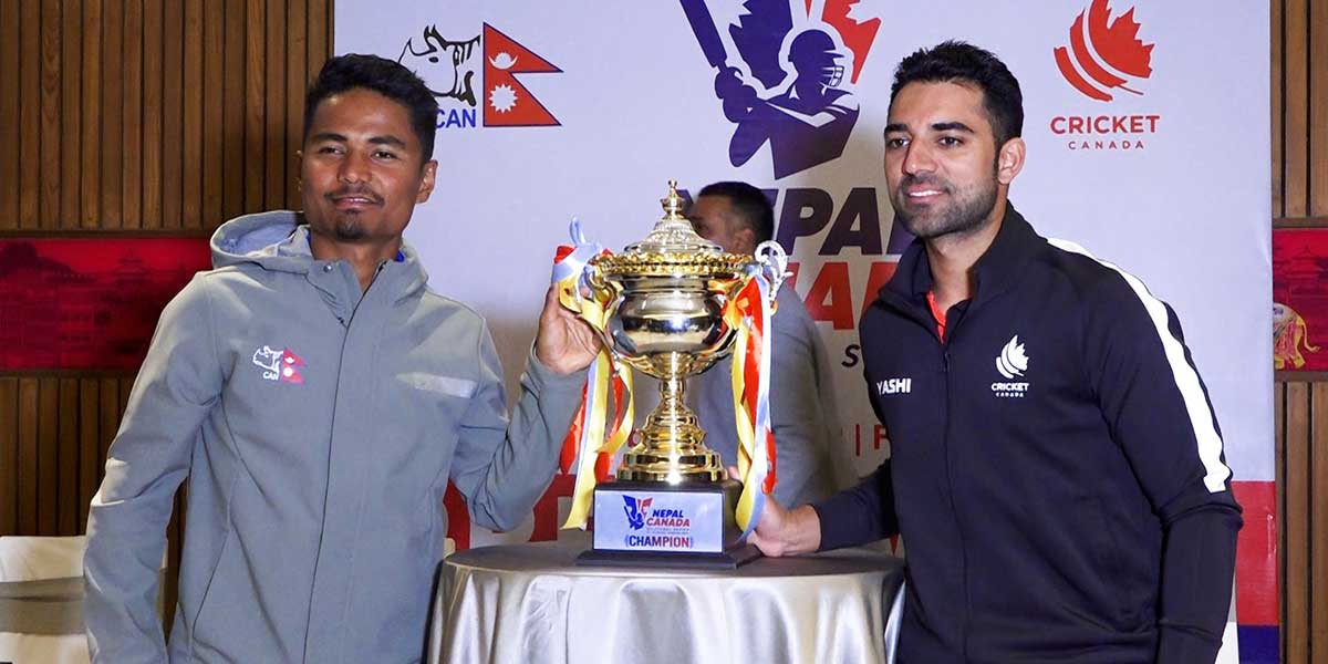 नेपाल र क्यानडाबीचको सिरिजको अन्तिम खेल आज