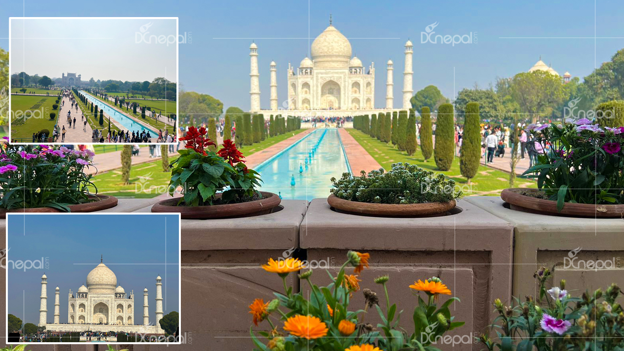 डिसी नेपालको लेन्सबाट ताजमहलको सुन्दरता (फोटोफिचर)