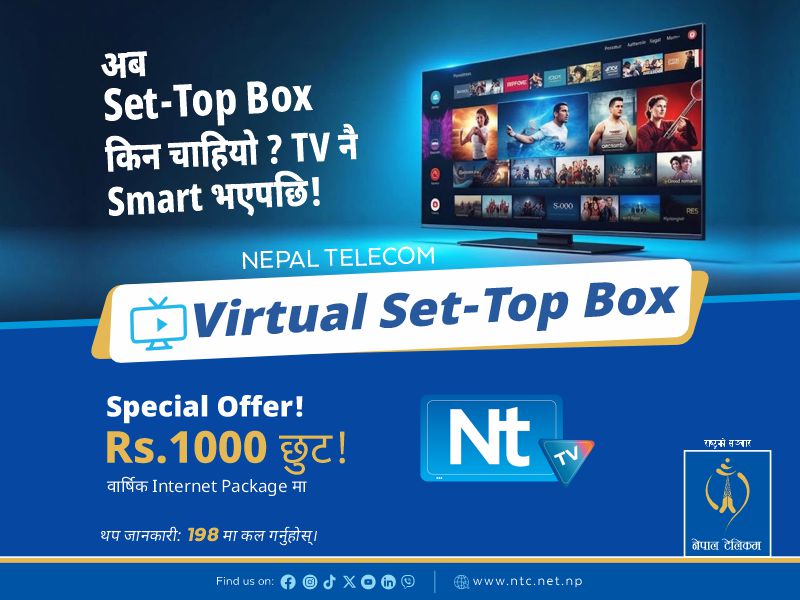 नेपाल टेलिकमद्वारा एनटीटिभीका लागि ‘भर्चुअल सेट-टप बक्स’ सेवा सुरु, नयाँ ग्राहकलाई एक हजार छुट